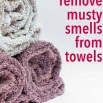 how to remove musty smell from towels mildew smelly