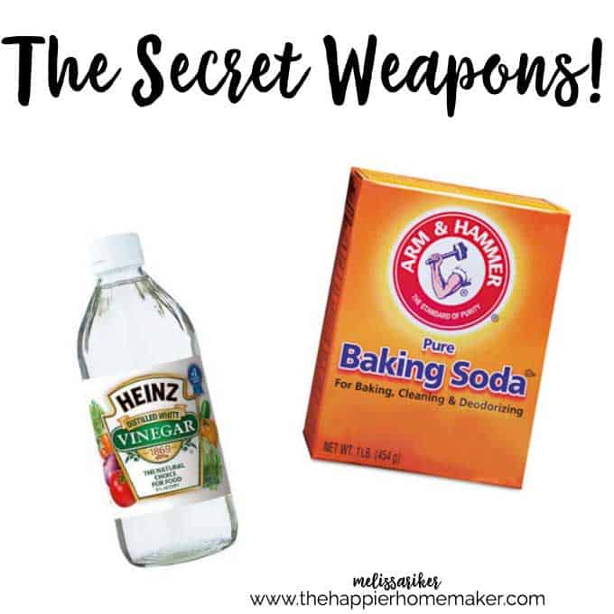 Text reading \"the secret weapons\" with picture of bottle of white vinegar and box of baking soda