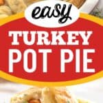 collage of turkey pot pie with recipe name overlay